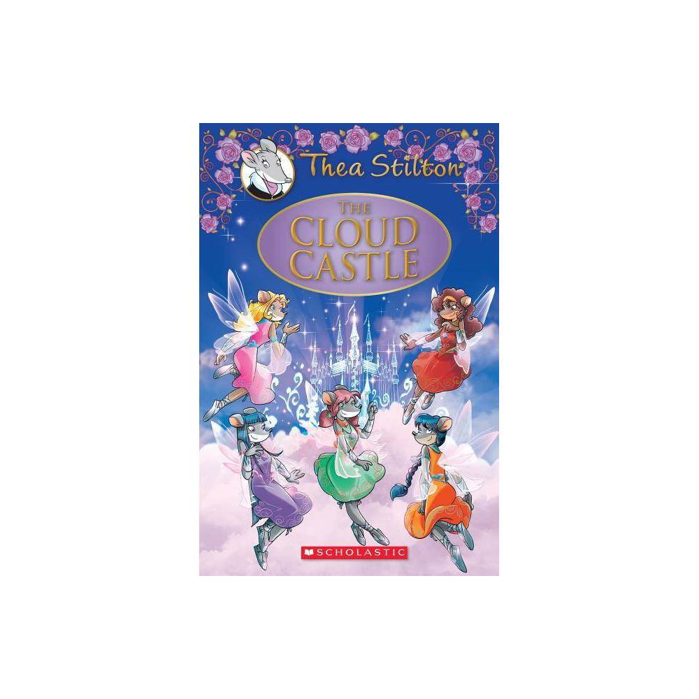 Thea Stilton: the Cloud Castle (Thea Stilton: Special Edition #4) (Hardcover) -