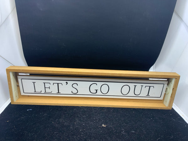 LETS GO OUT/ STAY IN SPINNING SIGN.