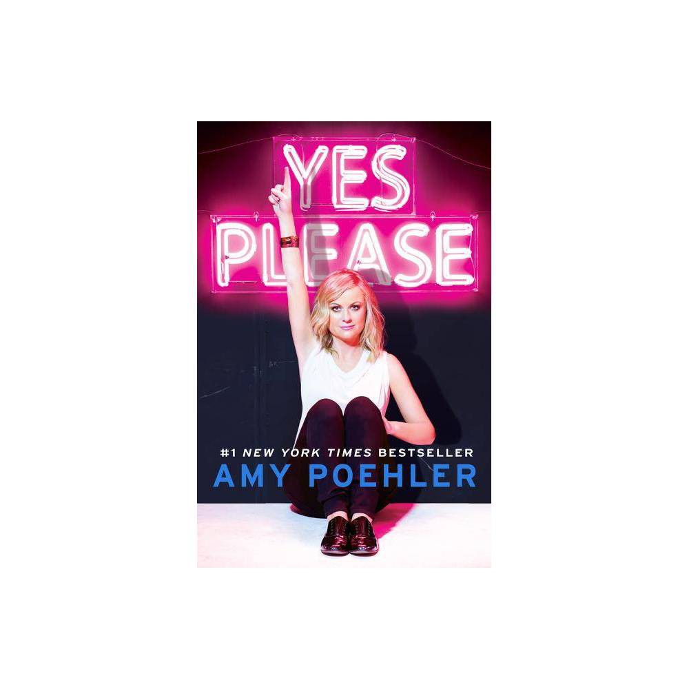 Yes Please Poehler, Amy  [Hardcover] - Poehler, Amy