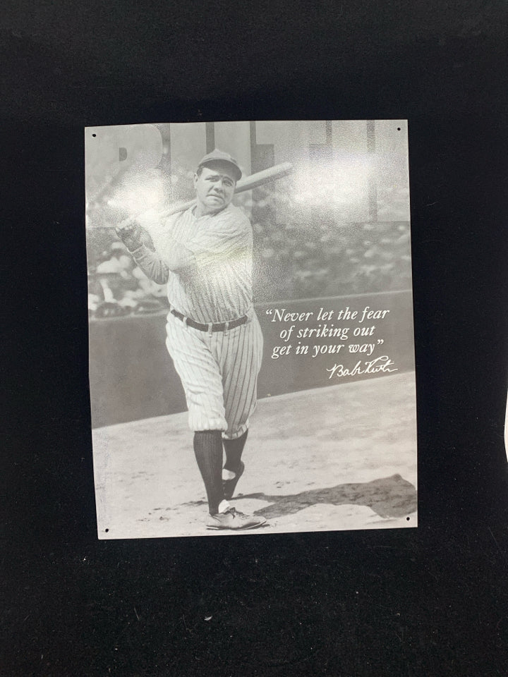 BABE RUTH B&W METAL SIGN.