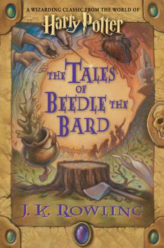 The Tales of Beedle the Bard, - Rowling, J.