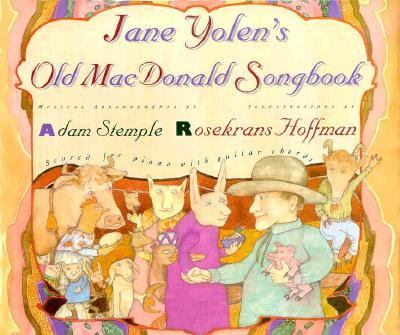 Jane Yolen's Old MacDonald Songbook by Jane Yolen - Jane Yolen