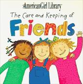 The Care and Keeping of Friends (American Girl Library) - Sally Seamans