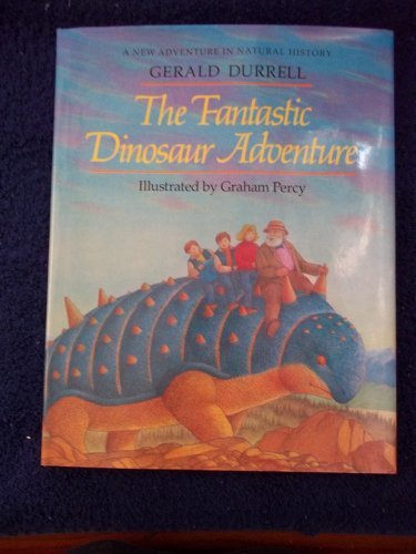 Fantastic Dinosaur Adventure - Gerald Durrell
