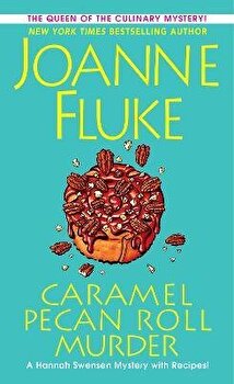 Caramel Pecan Roll Murder - (Hannah Swensen Mystery) by Joanne Fluke (Paperback)