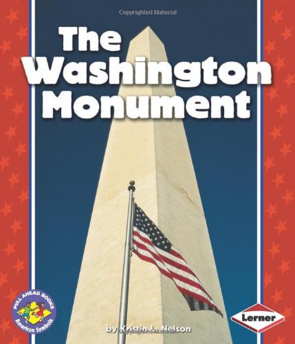 Pull Ahead Books -- American Symbols: the Washington Monument (Paperback) - Kris