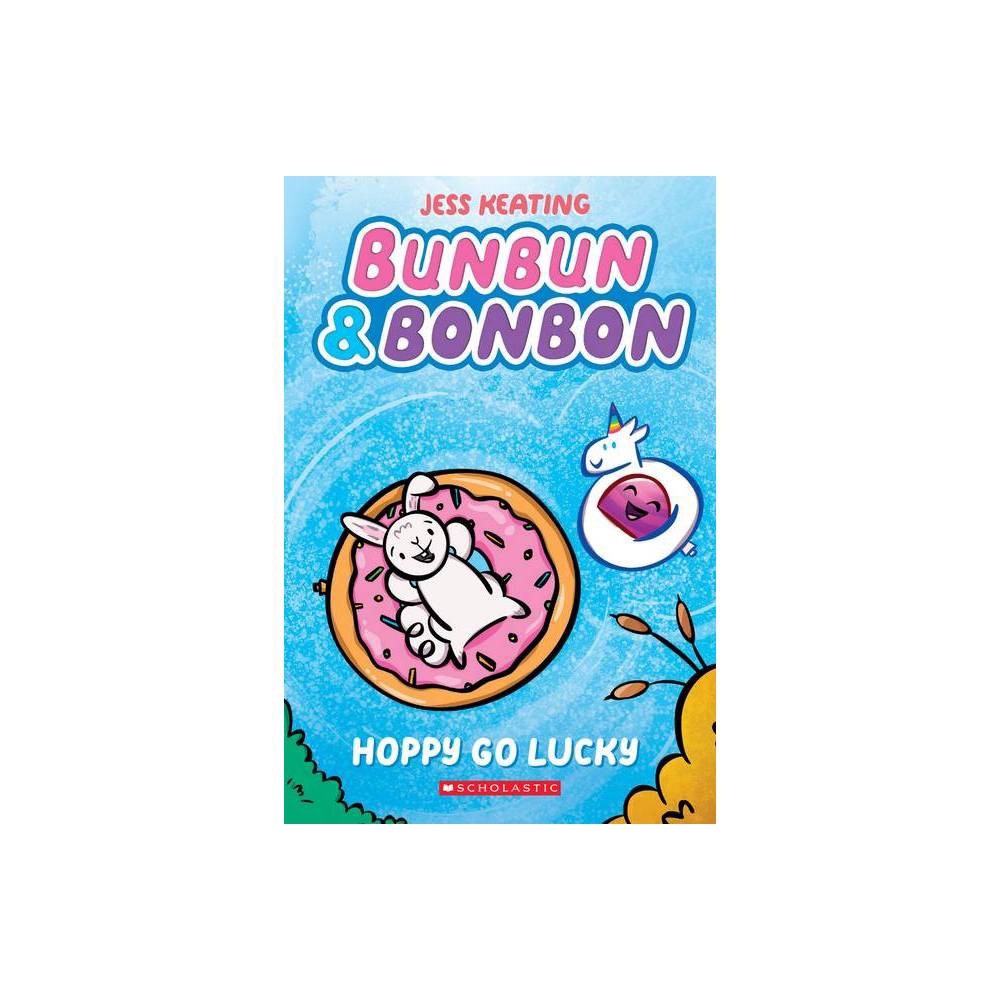 Hoppy Go Lucky: a Graphix Chapters Book (Bunbun and Bonbon #2) (Paperback) -