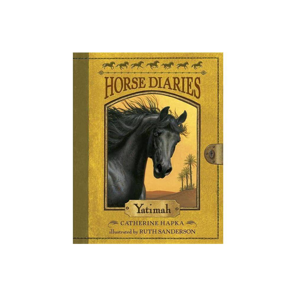 Horse Diaries #6: Yatimah by Catherine Hapka - Catherine Hapka