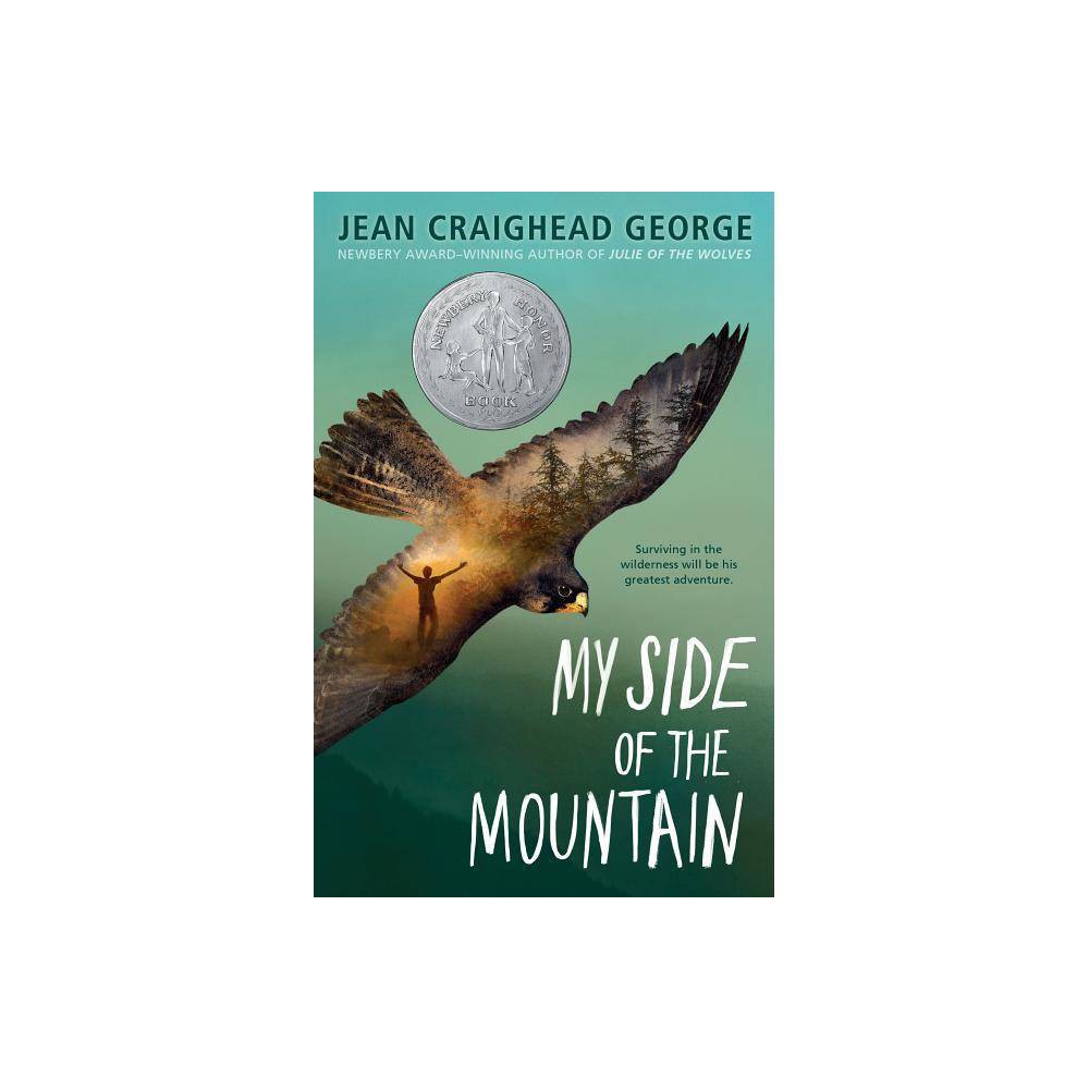 My Side of the Mountain - by Jean Craighead George (Paperback) - George, Jean Cr