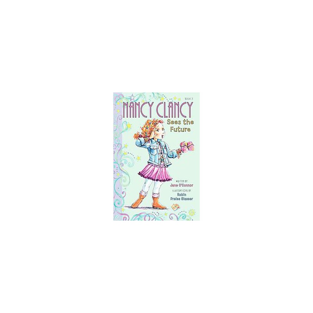 Nancy Clancy Sees the Future ( Nancy Clancy) (Reprint) (Paperback) by Jane O'Con