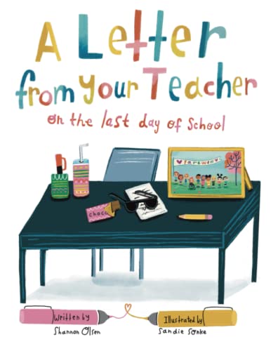 A Letter from Your Teacher: on the Last Day of School (the Classroom Community C