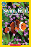 National Geographic Kids Readers: Swim Fish! -