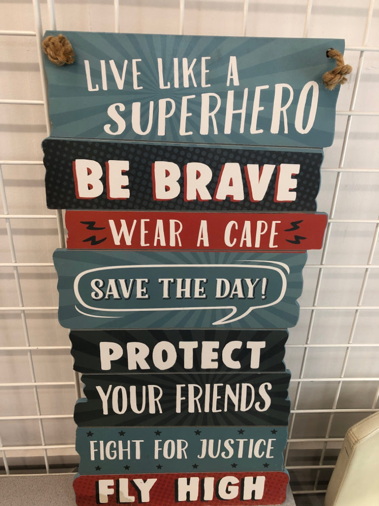 LIVE LIKE A SUPERHERO HANGING WOOD SIGN.