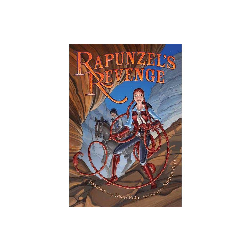 Rapunzel's Revenge - by Shannon Hale & Dean Hale (Paperback) - Hale, Shannon / H