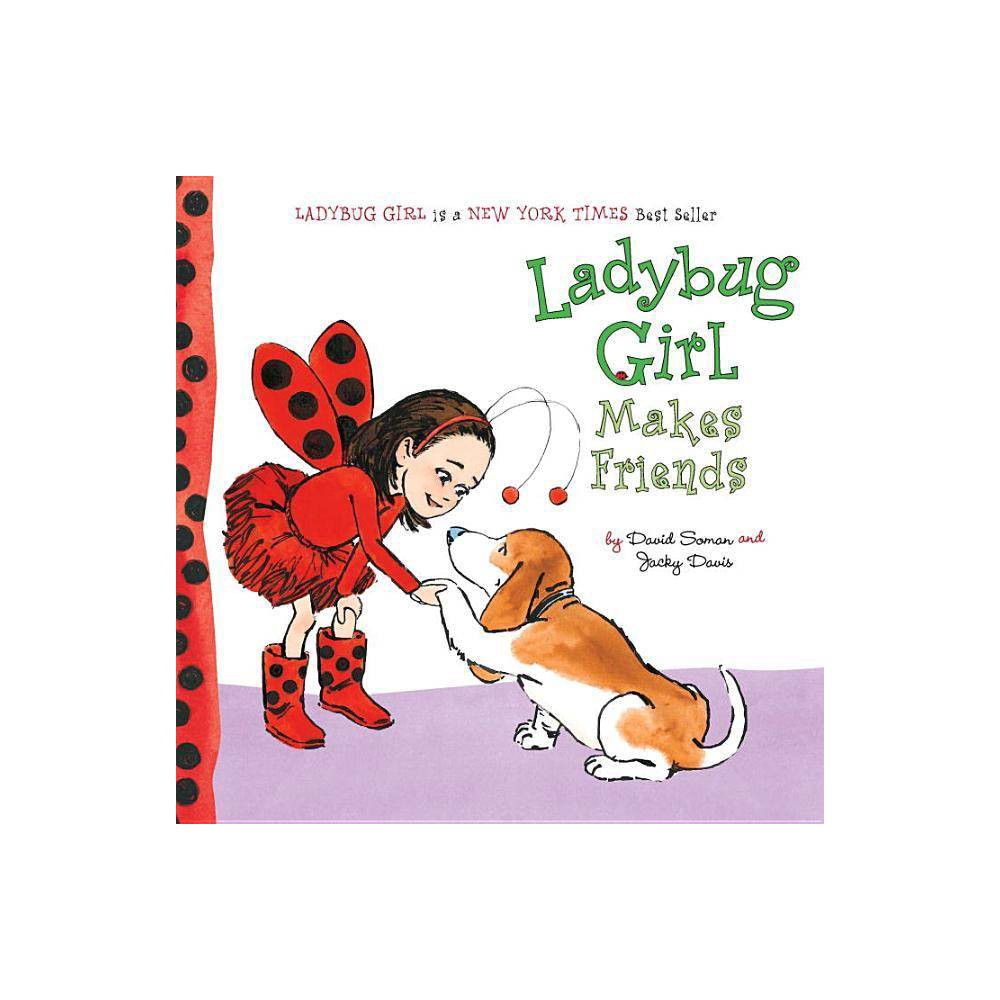 Ladybug Girl Makes Friends (Board Book) - Soman, David / Davis, Jacky