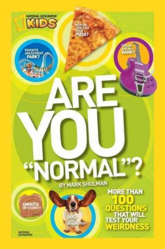 Are You "Normal"? : More Than 100 Questions That Will Test Your Weirdness by Mar