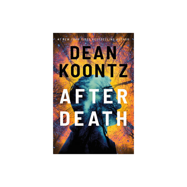 After Death - by Dean Koontz (Hardcover) -