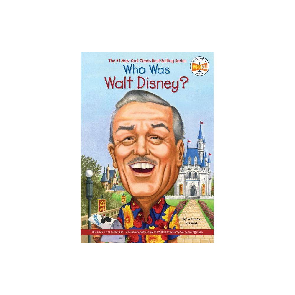 Who Was Walt Disney? (WhoHQ) - Stewart, Whitney / Harrison, Nancy