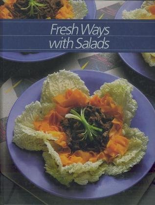 Fresh Ways with Salads - Time-Life Books