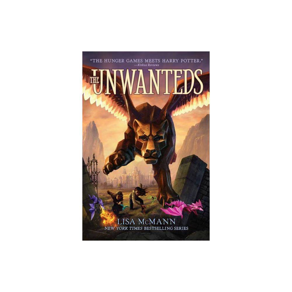 The Unwanteds - by Lisa McMann (Paperback) - McMann, Lisa