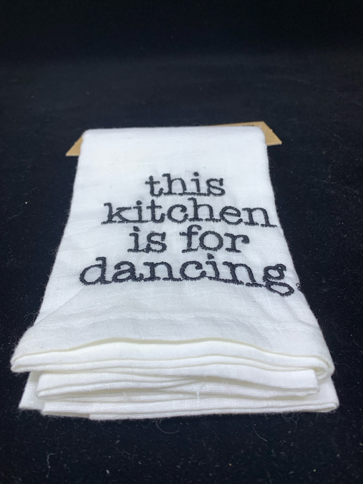 NIP KITCHEN IS FOR DANCING TEA TOWEL