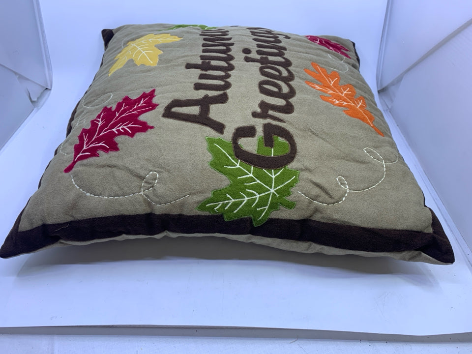 AUTUMN GREETINGS PILLOW W/ LEAVES.