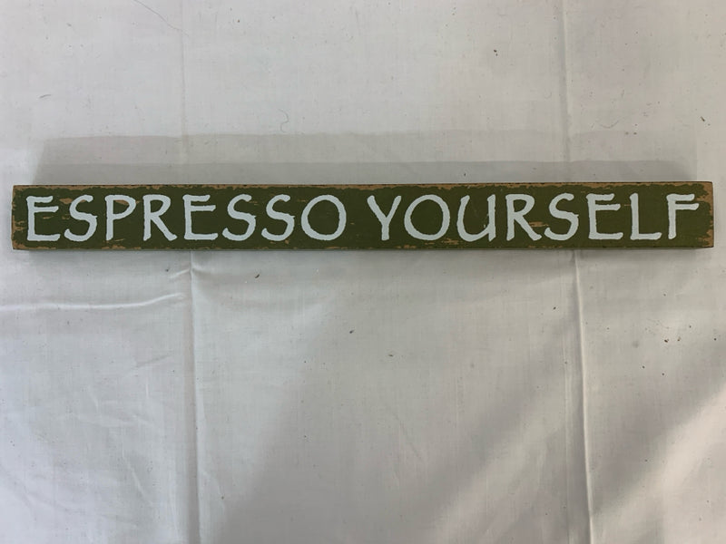 GREEN "ESPRESSO YOURSELF" STANDING SIGN.