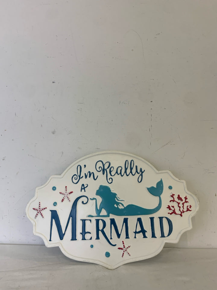 I'M REALLY A MERMAID METAL SIGN.