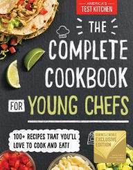 The Complete Cookbook for Young Chefs America's Test Kitchen Kids Author -