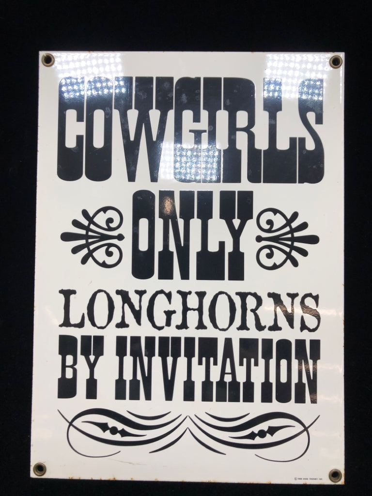 COWGIRLS ONLY PORCELAIN METAL SIGN.