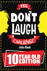 The Don T Laugh Challenge - 10 Year Old Edition (Paperback) -