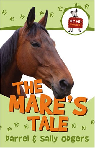 Pet Vet: the Mare S Tale (Paperback) - Darrel Odgers