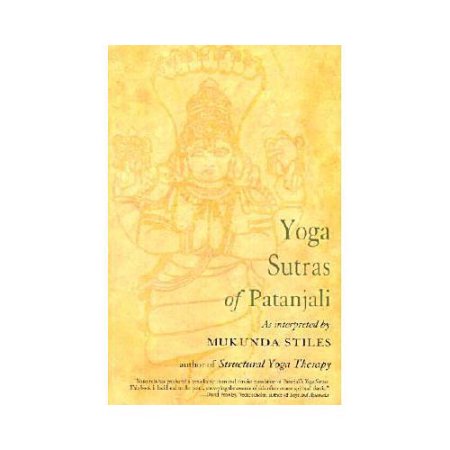 Yoga Sutras of Patanjali : with Great Respect and Love - Stiles, Mukunda