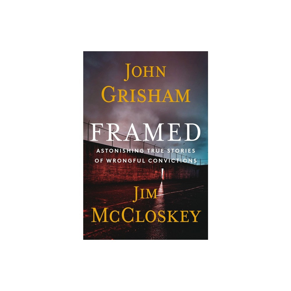 Framed Astonishing True Stories of Wrongful Convictions -