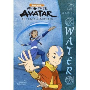 The Lost Scrolls: Water (Avatar: the Last Airbender) - Michael Teitelbaum