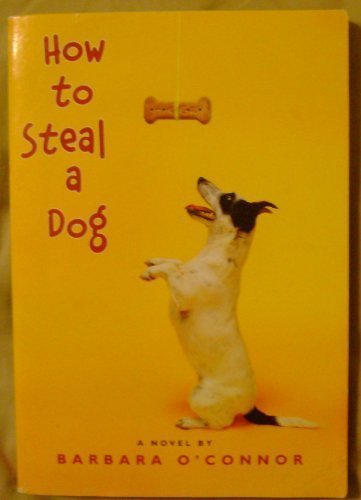 How to Steal a Dog - O'Connor, Barbara