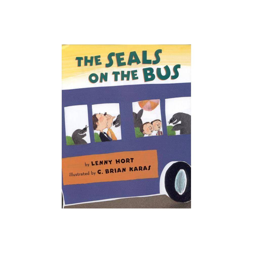 The Seals on the Bus by Lenny Hort (Hardcover) - Lenny Hort