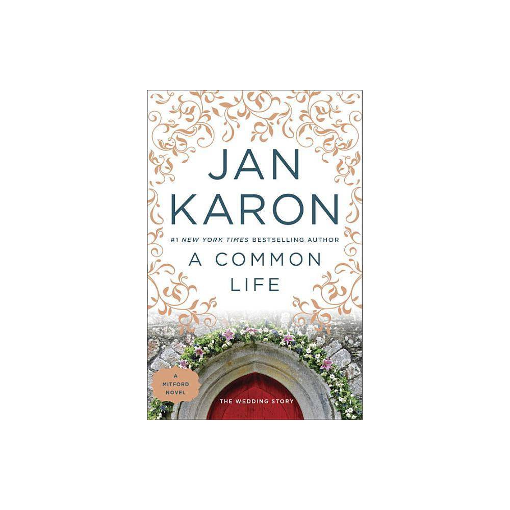 Mitford Novel: a Common Life (Paperback) - Karon, Jan