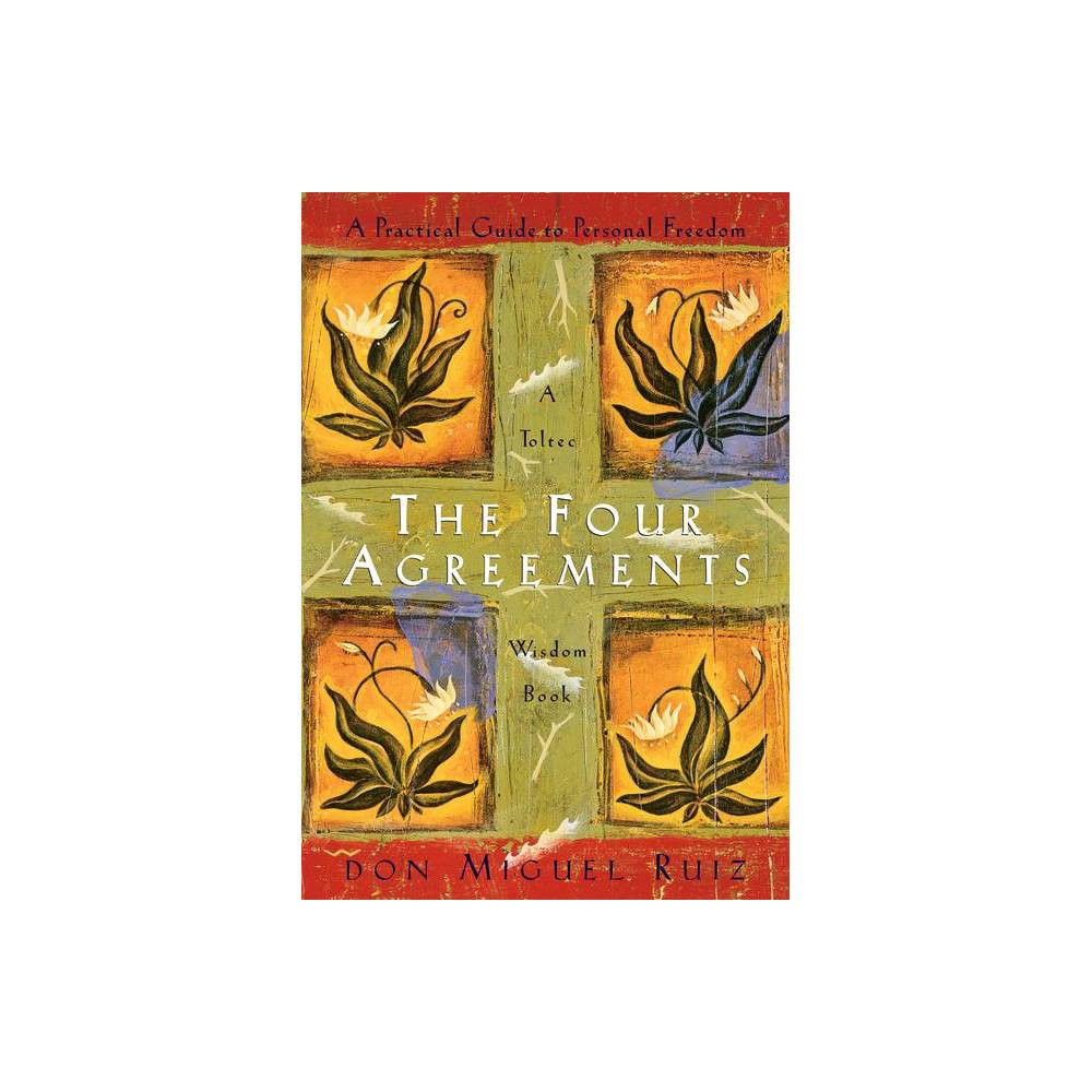 In The Four Agreements, bestselling author don Miguel Ruiz reveals the source of