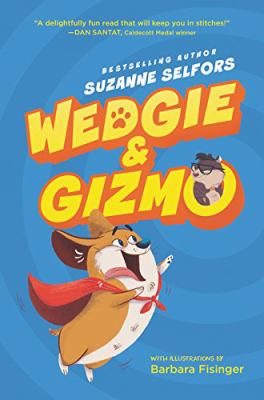 Wedgie & Gizmo -