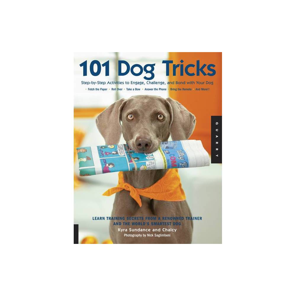 101 Dog Tricks - Sundance, Kyra / Chalcy / Saglimbeni, Nick