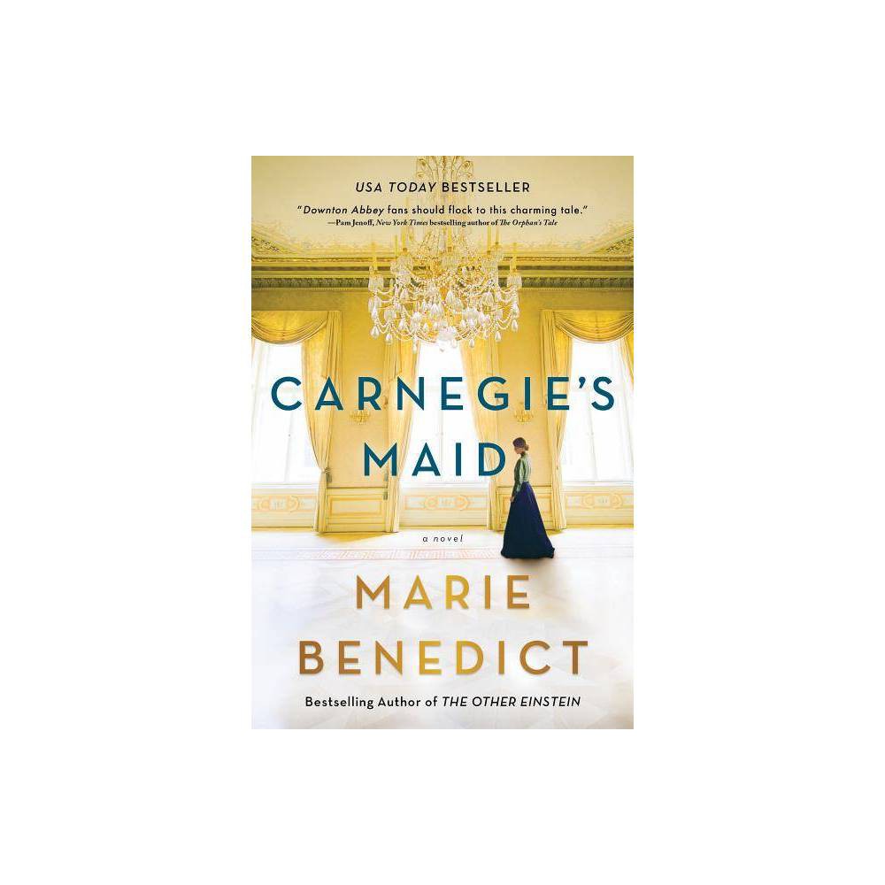 Carnegie's Maid - Marie Benedict