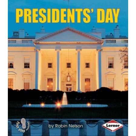 First Step Nonfiction -- American Holidays: President S Day (Paperback) - Nelson