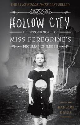 Hollow City : the Second Novel of Miss Peregrine's Peculiar Children by Ransom R