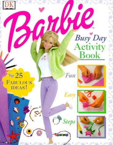 Barbie Fun-to-Make Activity Book - O'Neill, Cynthia / Greenwood, Marie / Shott,