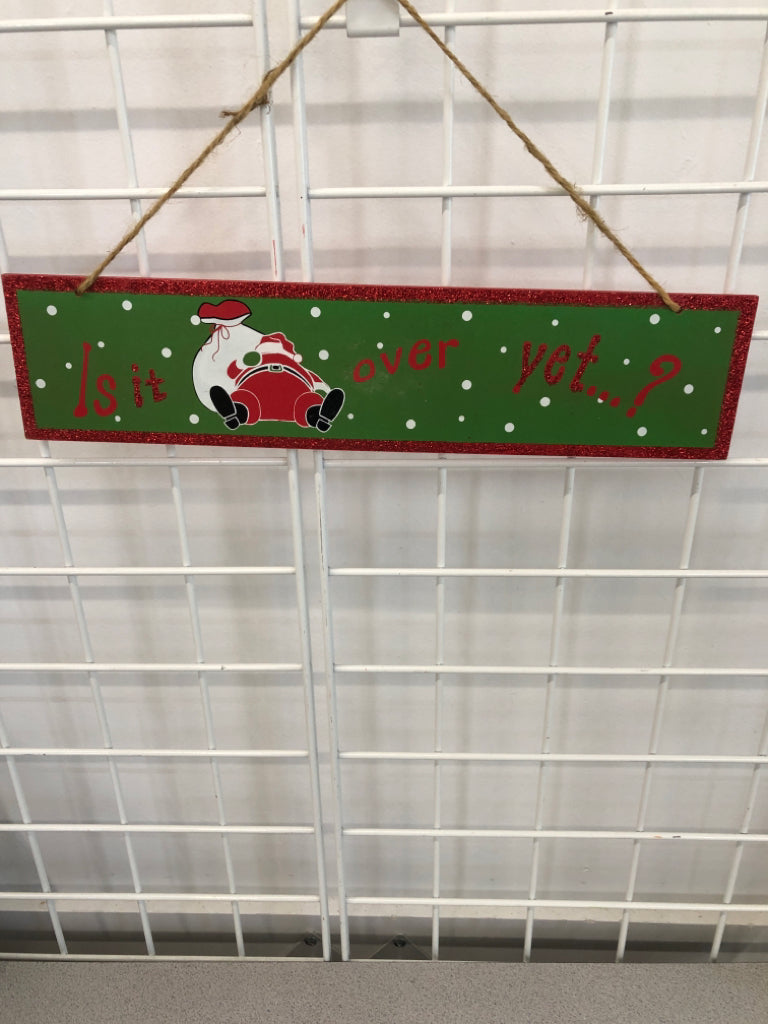 IS IT OVER YET SANTA SIGN.