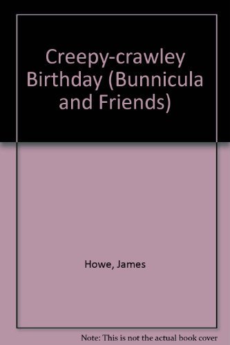 Creepy-Crawly Birthday by James Howe (Paperback) - James Howe