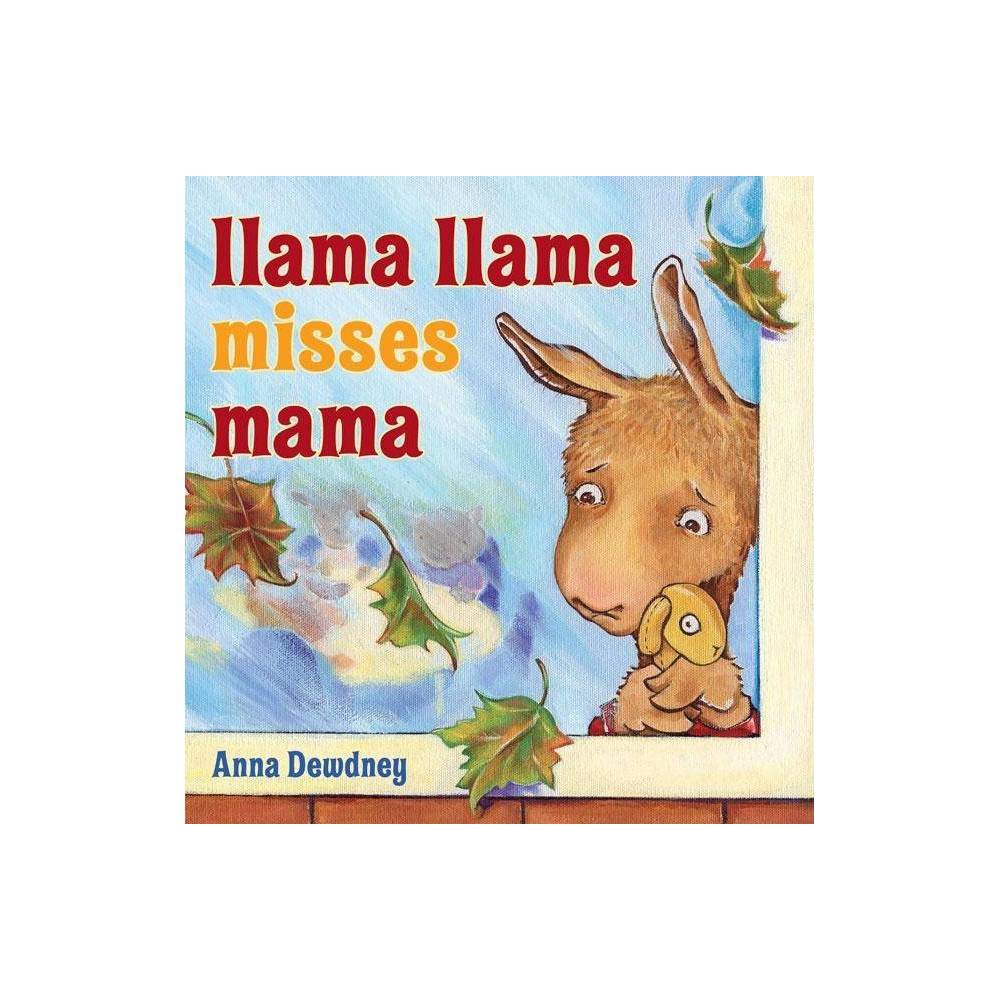 Llama Llama Misses Mama ( Llama Llama) (Hardcover) by Anna Dewdney - Dewdney, An