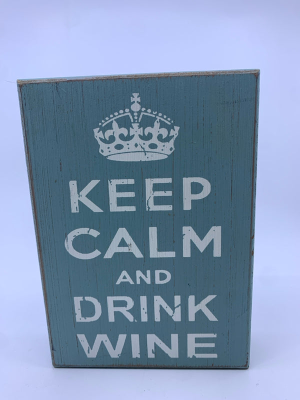 "KEEP CALM AND DRINK WINE" WOOD BLOCK SIGN.