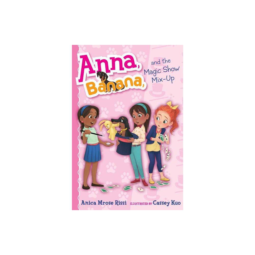 Anna, Banana, and the Magic Show Mix-up Rissi, Anica Mrose [Used - ] [S -